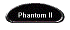 Phantom II